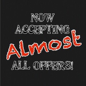 MAKE AN OFFER! I’ll Counter if I can’t accept!